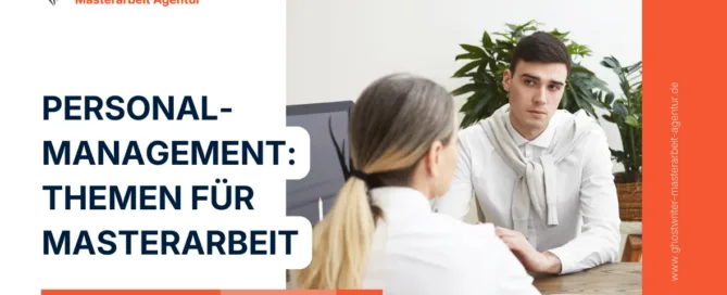 Masterarbeit im Personalmanagement: Aktuelle Forschungsthemen zu HR-Analytics und Mitarbeiterbindung